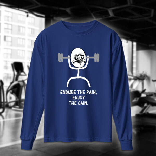 Endure The Pain Enjoy The Gain