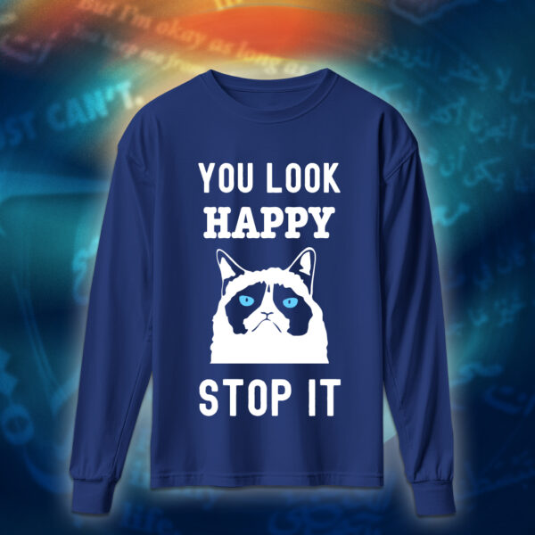 عبارات - You Look Happy Stop It - Image 5