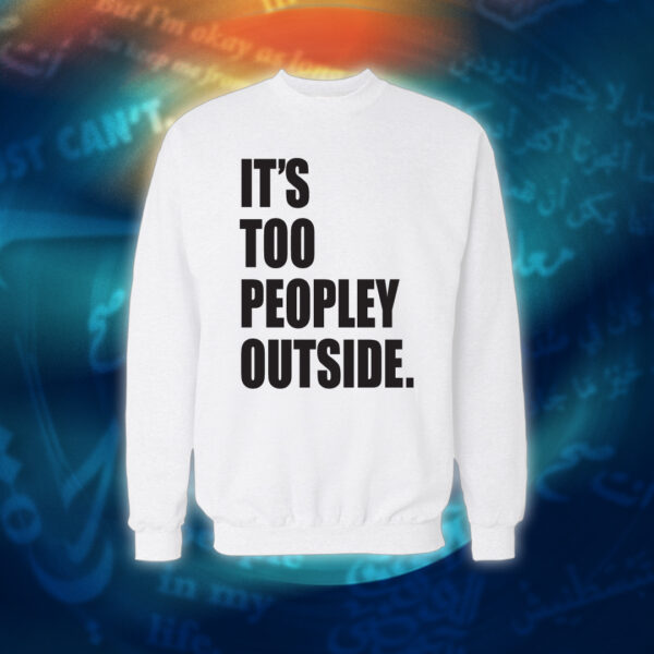 عبارات - It's Too Peopley Out