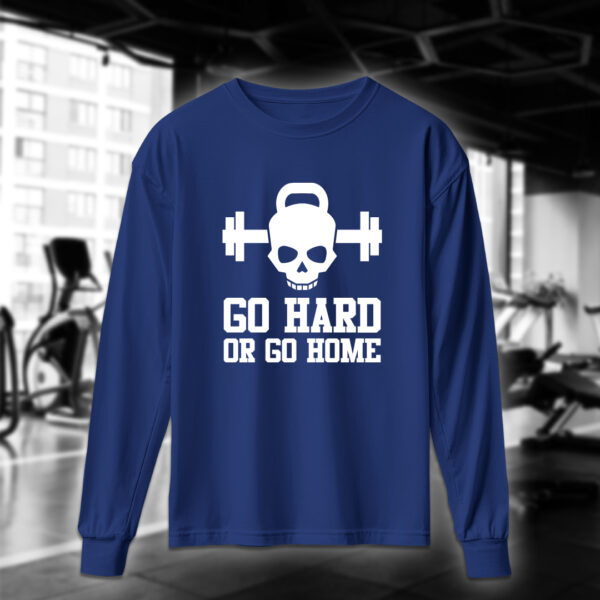 Go Hard Or Go Home - Image 5
