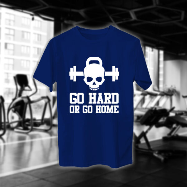 Go Hard Or Go Home - Image 10