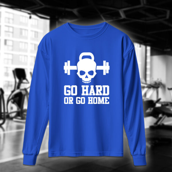 Go Hard Or Go Home - Image 6