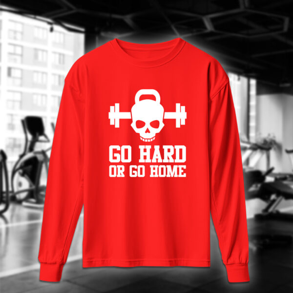 Go Hard Or Go Home - Image 7
