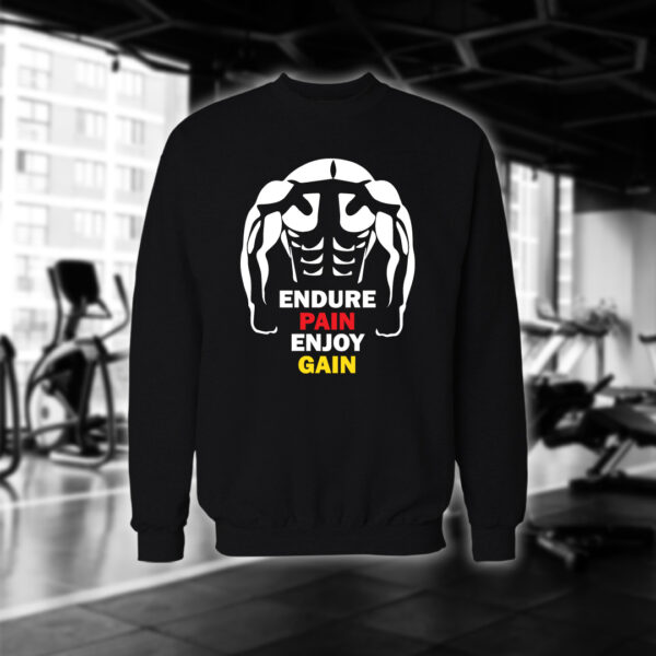 Endure Pain Enjoy Gain