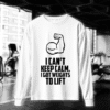 I Got Weights To Lift