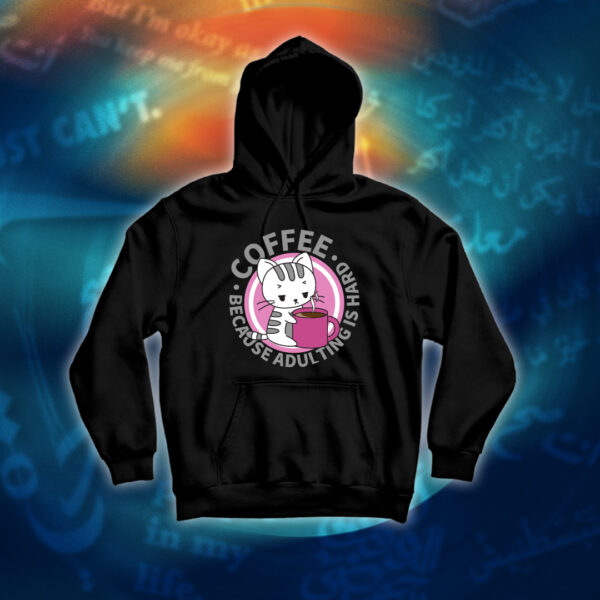 عبارات - Coffee Because Adulting is Hard