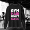 Gym Hair Don't Care