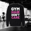 Gym Hair Don't Care