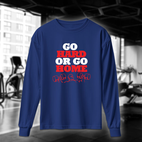 Go Hard or Go Home - Image 5