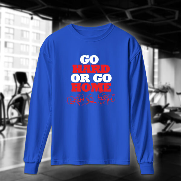 Go Hard or Go Home - Image 6