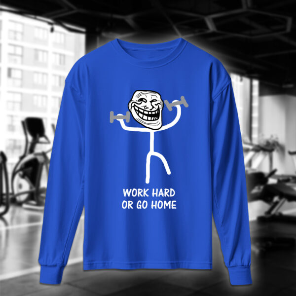 Go Hard Or Go Home - Image 6