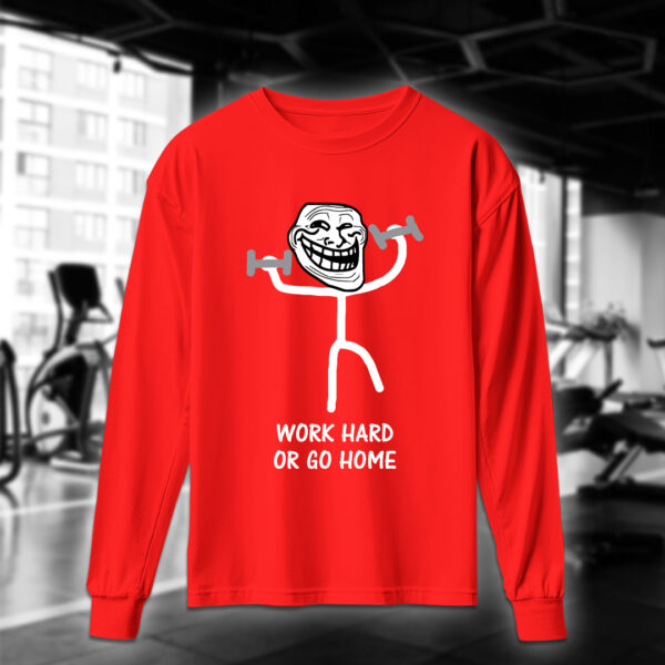 Go Hard Or Go Home - Image 7