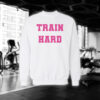 Train Hard