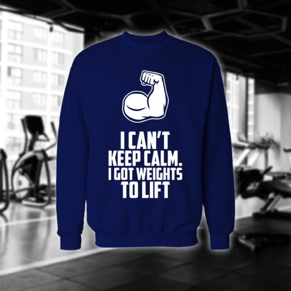 I Got Weights To Lift