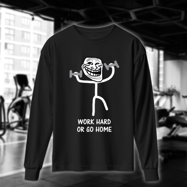 Go Hard Or Go Home - Image 4