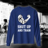Shut Up And Train
