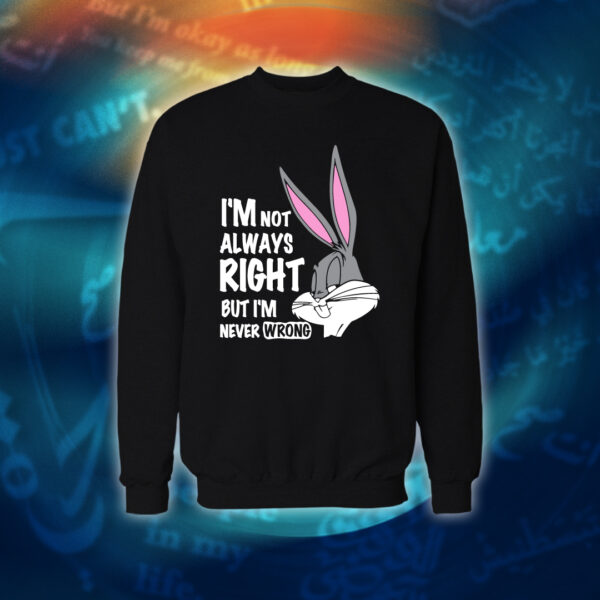 عبارات - I'm Never Wrong