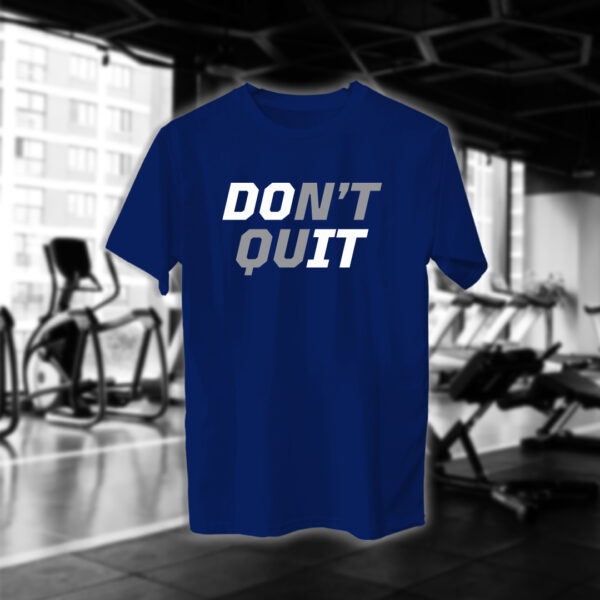 Don't Quit - Image 8