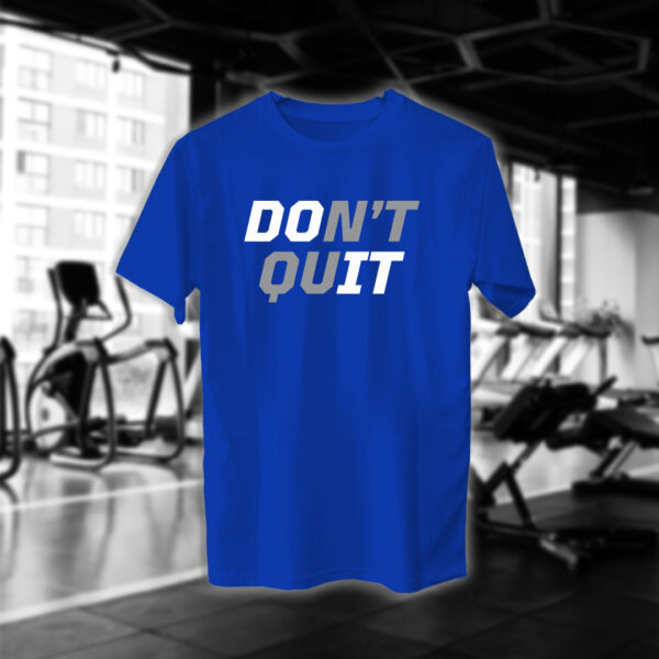 Don't Quit - Image 9