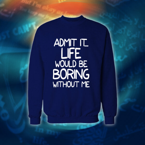 عبارات - الحياة مملة بدوني