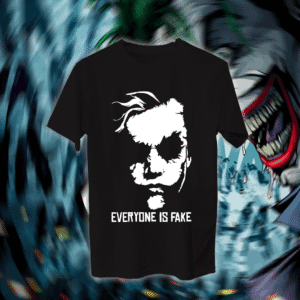 Everyone is fake - الجوكر