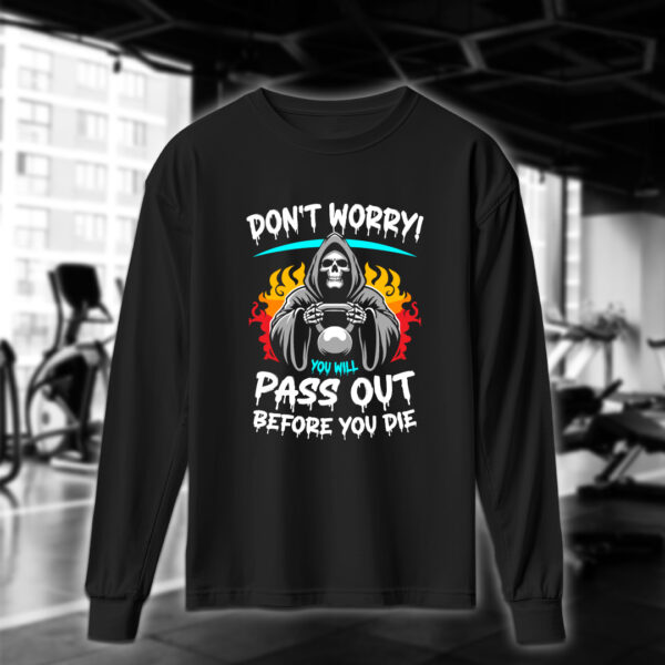 Don't worry you will pass out - Image 3