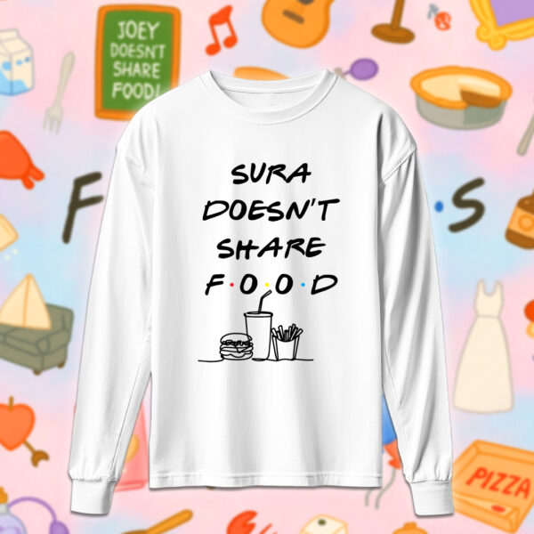 Friends - I Don't Share Food - Image 4