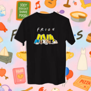 Friends - Fries