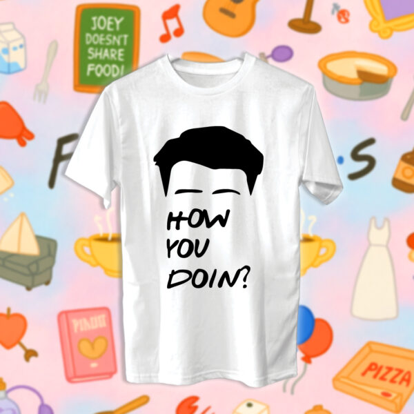Friends - How You Doin' - Image 2