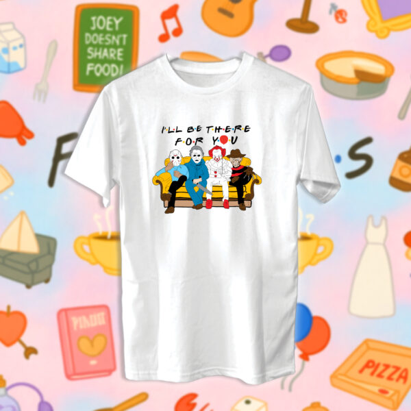 Friends - I'll be there for you - Image 2