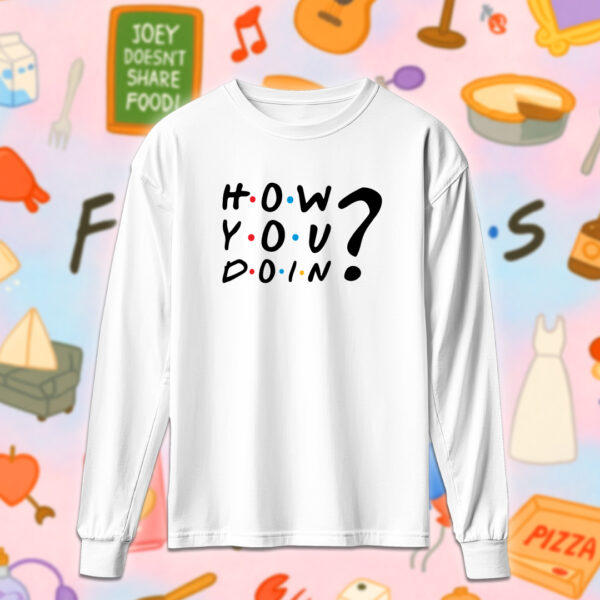 Friends - How You Doin' - Image 4